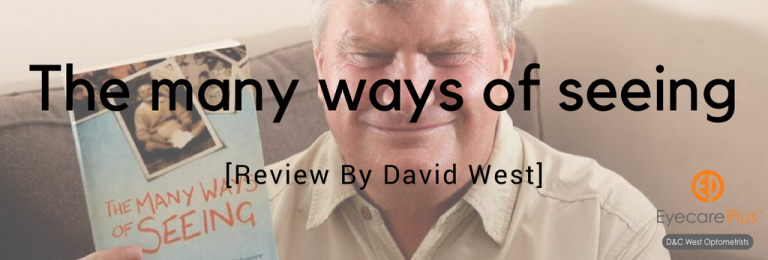 the-many-ways-of-seeing-review-by-david-west-eyecare-plus